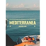 Mediterranea: Life-perfected Recipes from Grandmothers of the Mediterranean