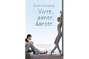 Vivre, Aimer, Danser... (French Edition)