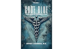 Code Blue: Tales From the Emergency Room: Volume 7