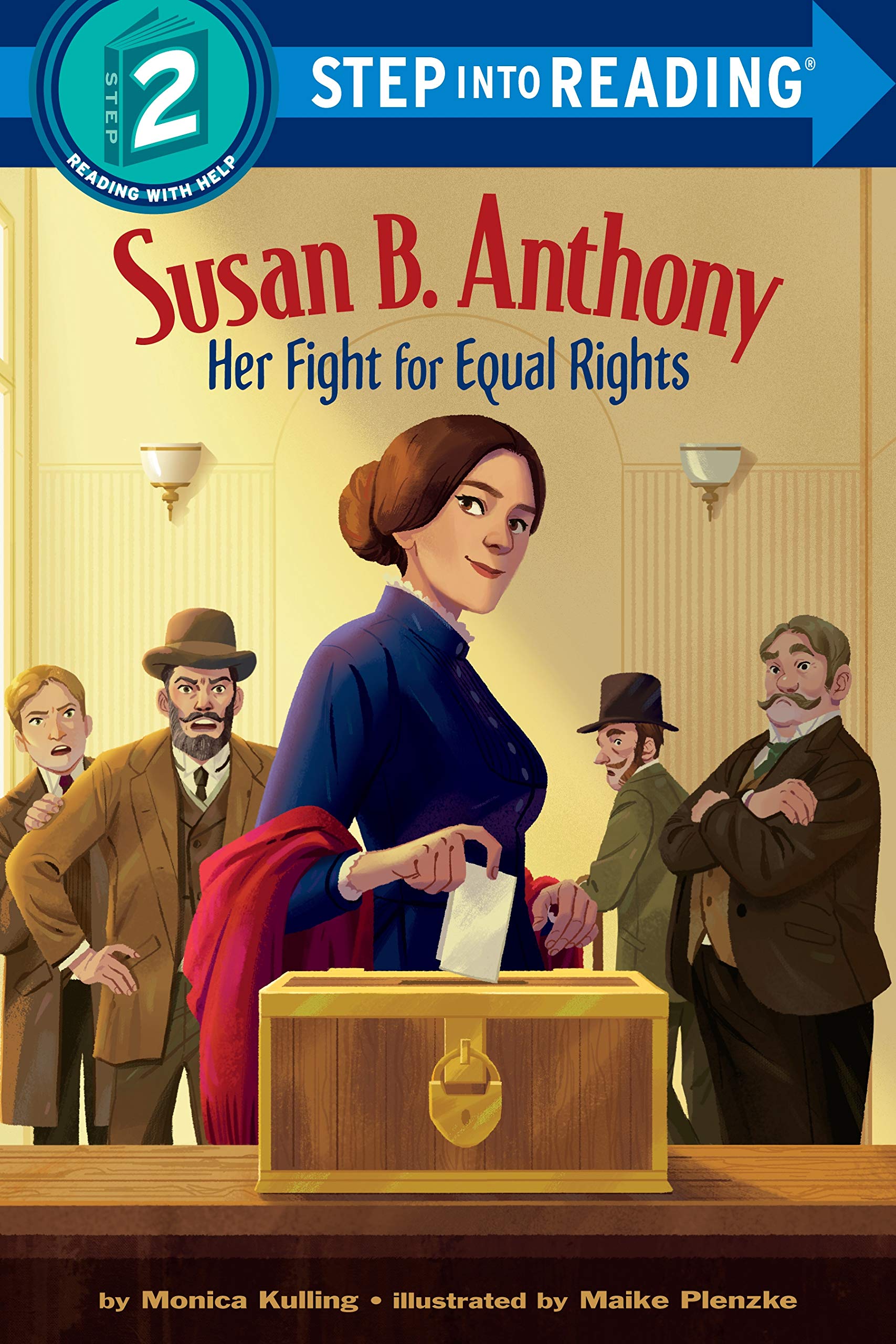 Susan B Anthony Her Fight For Equal Rights Step Into Reading