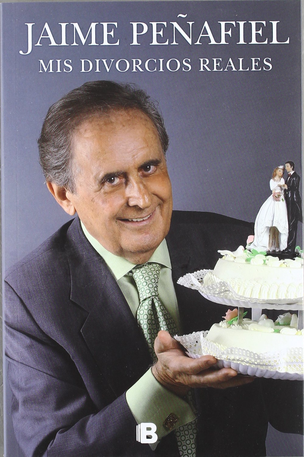 Portada de Mis divorcios reales (Ediciones B)