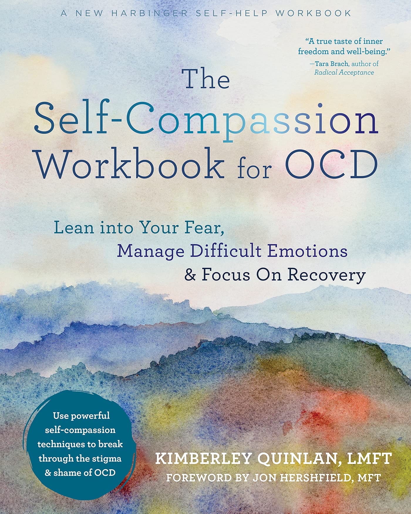(*FREE*) The Self-Compassion Workbook for OCD: Lean into Your Fear, Manage Difficult Emotions, and Focus On Recovery