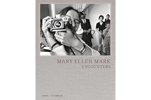 Mary Ellen Mark: Encounters