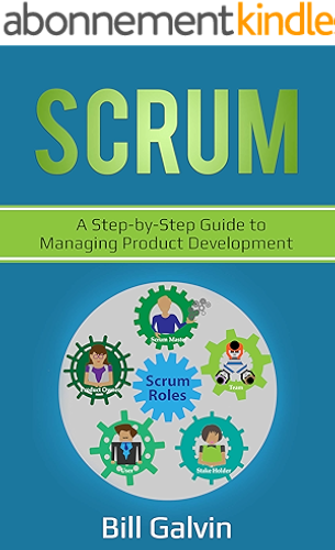 Download SCRUM: A Step-by-Step Guide to Managing Product Development (Lean Six Book 7) (English Edition) PDF