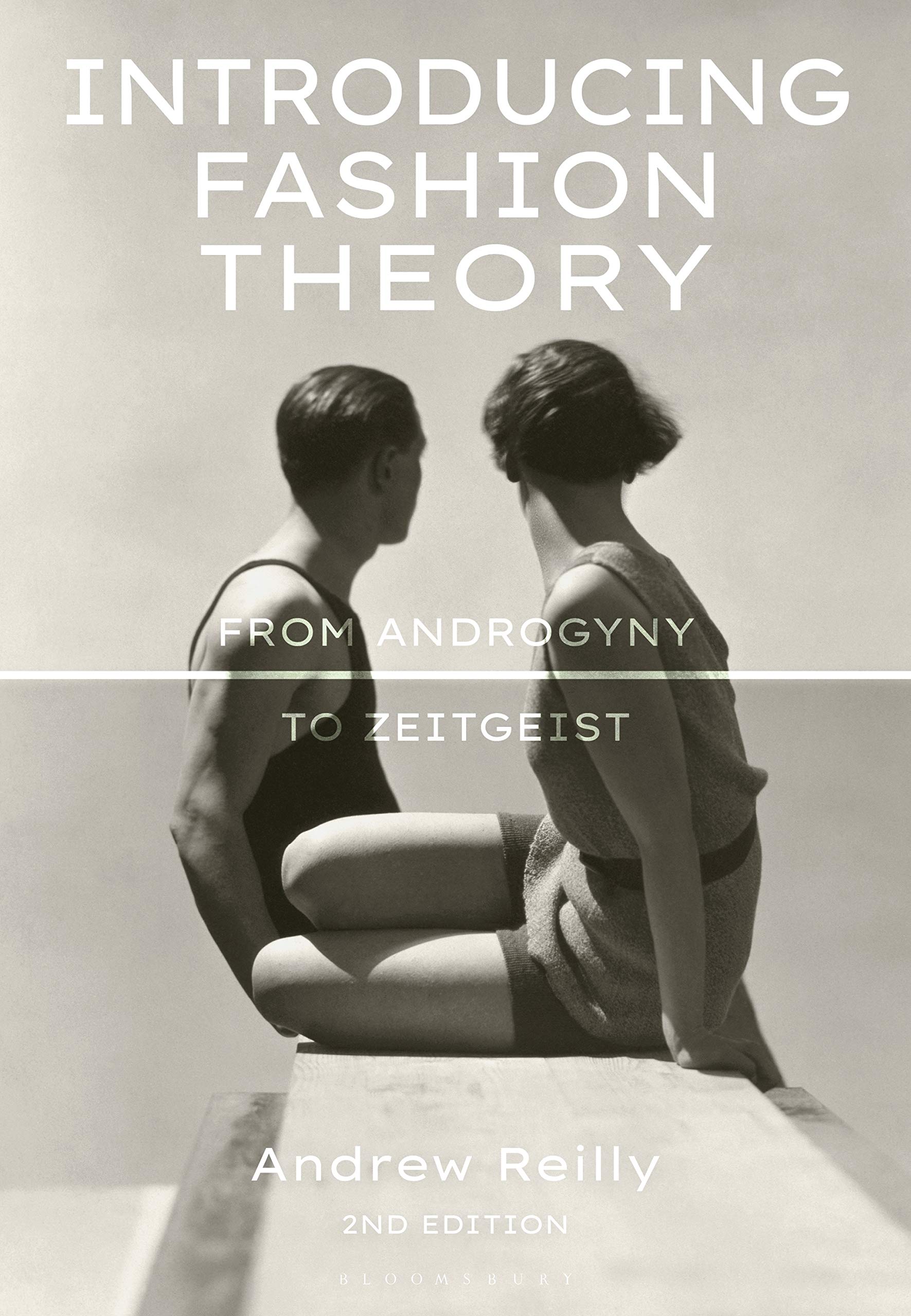 Introducing Fashion Theory From Androgyny To Zeitgeist Reilly Andrew 9781350091900 Amazon Com Books