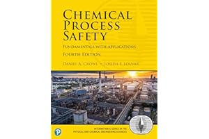 Chemical Process Safety: Fundamentals with Applications (International Series in the Physical and Chemical Engineering Scienc