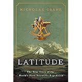 Latitude: The True Story of the World's First Scientific Expedition