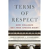 Terms of Respect: How Colleges Get Free Speech Right