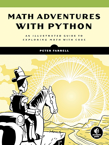 Download Math Adventures with Python: An Illustrated Guide to Exploring Math with Code (English Edition) PDF