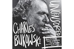 Charles Bukowski Uncensored Vinyl Edition: Selections and Candid Conversations from the Run With The Hunted Session