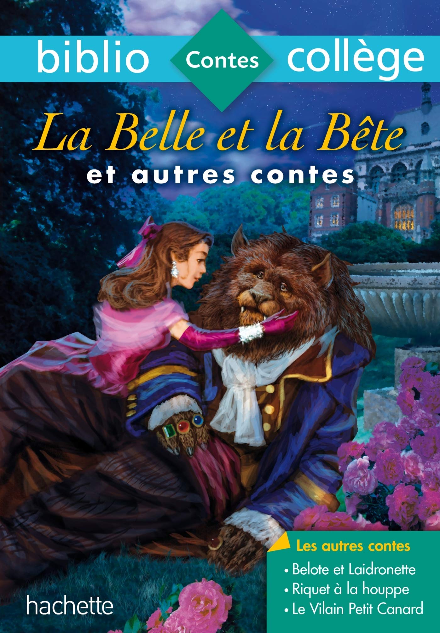 Amazon Fr Bibliocollege La Belle Et La Bete Et Autres Contes La Belle Et La Bete Et Autres Contes N 68 Leprince De Beaumont Jeanne Marie Perrault Charles Andersen Hans Christian Livres