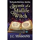 Secrets of a Midlife Witch : A Paranormal Women's Fiction Urban Fantasy (The Bearsden Witch Series Book 1)