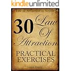 Law of Attraction - 30 Practical Exercises (Law of Attraction in Action Book 1)