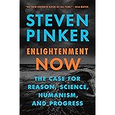 Enlightenment Now: The Case for Reason, Science, Humanism, and Progress