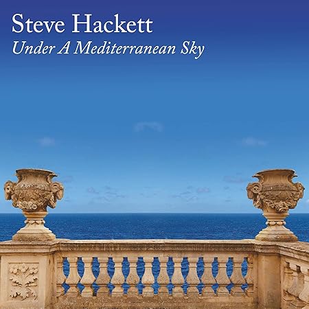 Resultado de imagen de Steve Hackett - Under a Mediterranean Sky
