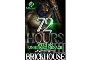 72 Hours With An Unhinged Menace 3: An Arranged Marriage