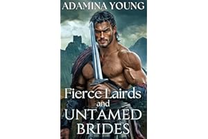 Fierce Lairds and Untamed Brides: A Scottish Medieval Historical Romance Novel Collection