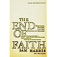 The End of Faith: Religion, Terror, and the Future of Reason