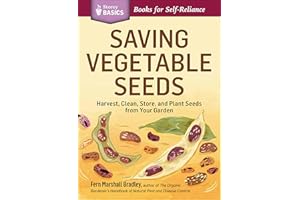 Saving Vegetable Seeds: Harvest, Clean, Store, and Plant Seeds from Your Garden (Storey Basics)