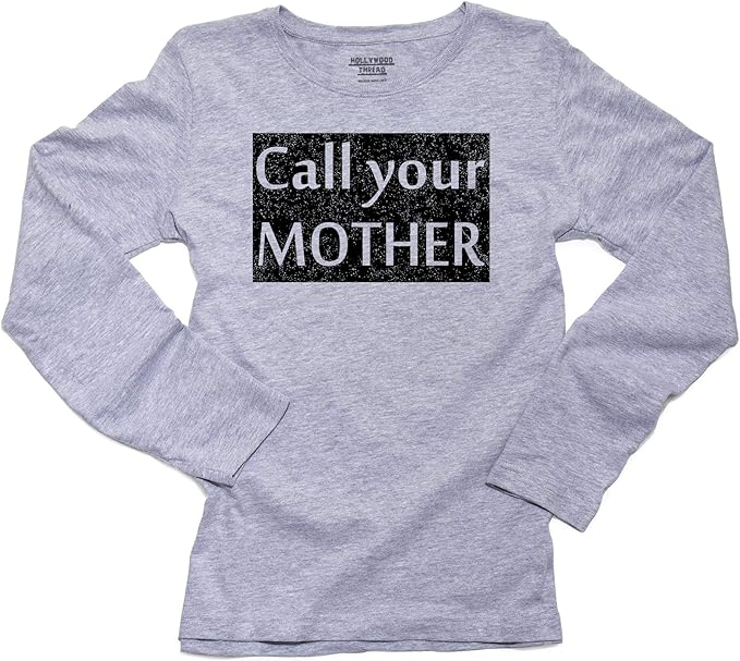 Call Your Mother Funny Advice for Children Women's Long