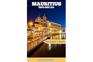 Mauritius Travel Guide 2024: Your Passport to Paradise