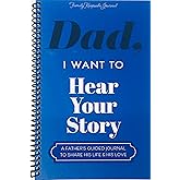 Dad, I Want to Hear Your Story: A Father’s Guided Journal To Share His Life & His Love (Hear Your Story Books)