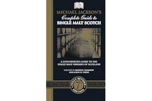 Michael Jackson's Complete Guide to Single Malt Scotch: A Connoisseur’s Guide to the Single Malt Whiskies of Scotland