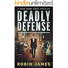 Deadly Defense (Cass Leary Legal Thriller Series Book 13)