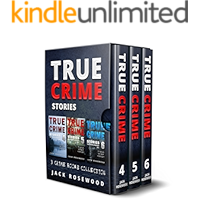 True Crime Stories: 3 True Crime Books Collection (Book 4, 5 & 6) (True Crime Novels Anthology 2) book cover