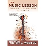 The Music Lesson: A Spiritual Search for Growth Through Music