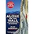 Alone on the Wall: Alex Honnold and the Ultimate Limits of Adventure