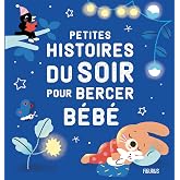 Petites histoires du soir pour bercer b&eacute;b&eacute;