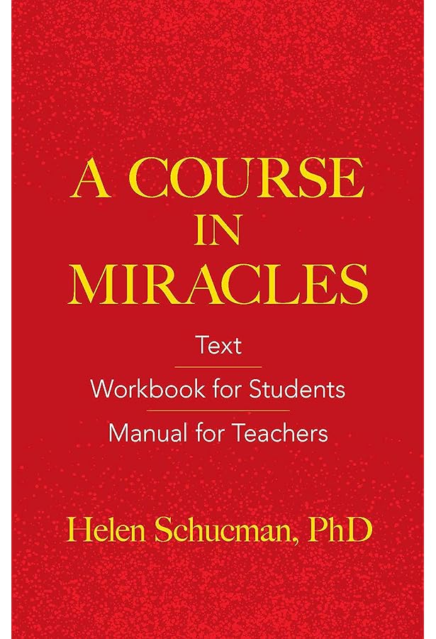 A Course in Miracles: Combined Volume: Foundation for Inner