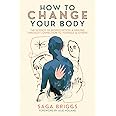 How to Change Your Body: The Science of Interoception and Healing Through Connection to Yourself and Others
