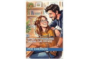 When My Husband Chose the Office