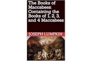 The Books of Maccabees: Containing the Books of 1, 2, 3, and 4 Maccabees