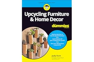 Upcycling Furniture & Home Decor For Dummies