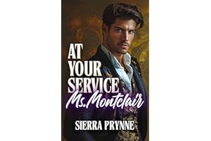 At Your Service, Ms. Montclair (The Revenge & Riches Billionaire Series Book 3)