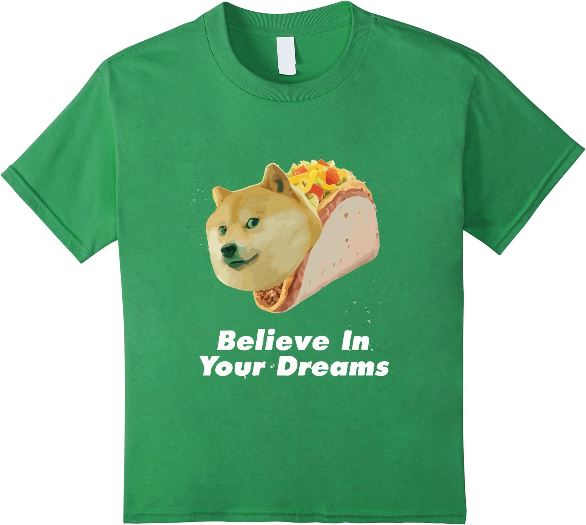 Kids Believe In Your Dreams T Shirt | Funny Doge Taco Tee 12 Grass