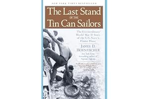The Last Stand of the Tin Can Sailors: The Extraordinary World War II Story of the U.S. Navy's Finest Hour