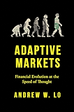 Adaptive Markets: Financial Evolution at the Speed of Thought