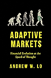 Adaptive Markets: Financial Evolution at the Speed of Thought