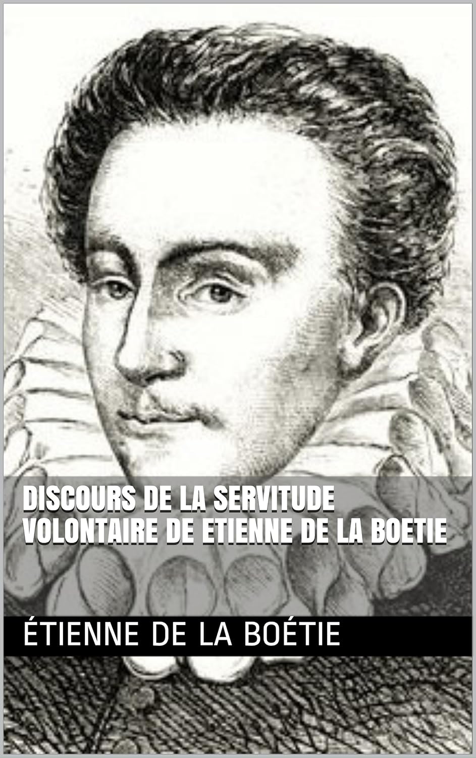 Discours De La Servitude Volontaire De Etienne De La Boetie