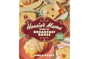The Hoosier Mama Book of Breakfast Bakes: Biscuits, Scones, Muffins, and More