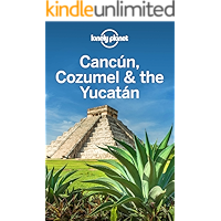 Lonely Planet Cancun, Cozumel & the Yucatan (Travel Guide) book cover Lonely Planet Cancun, Cozumel & the Yucatan (Travel Guide) book cover