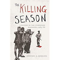 The Killing Season: A History of the Indonesian Massacres, 1965-66 (Human Rights and Crimes against Humanity) book cover