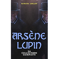 Arsène Lupin: La Collection Complète: Arsène Lupin, Gentleman-Cambrioleur + Arsène Lupin contre Herlock Sholmès + L… book cover Arsène Lupin: La Collection Complète: Arsène Lupin, Gentleman-Cambrioleur + Arsène Lupin contre Herlock Sholmès + L… book cover