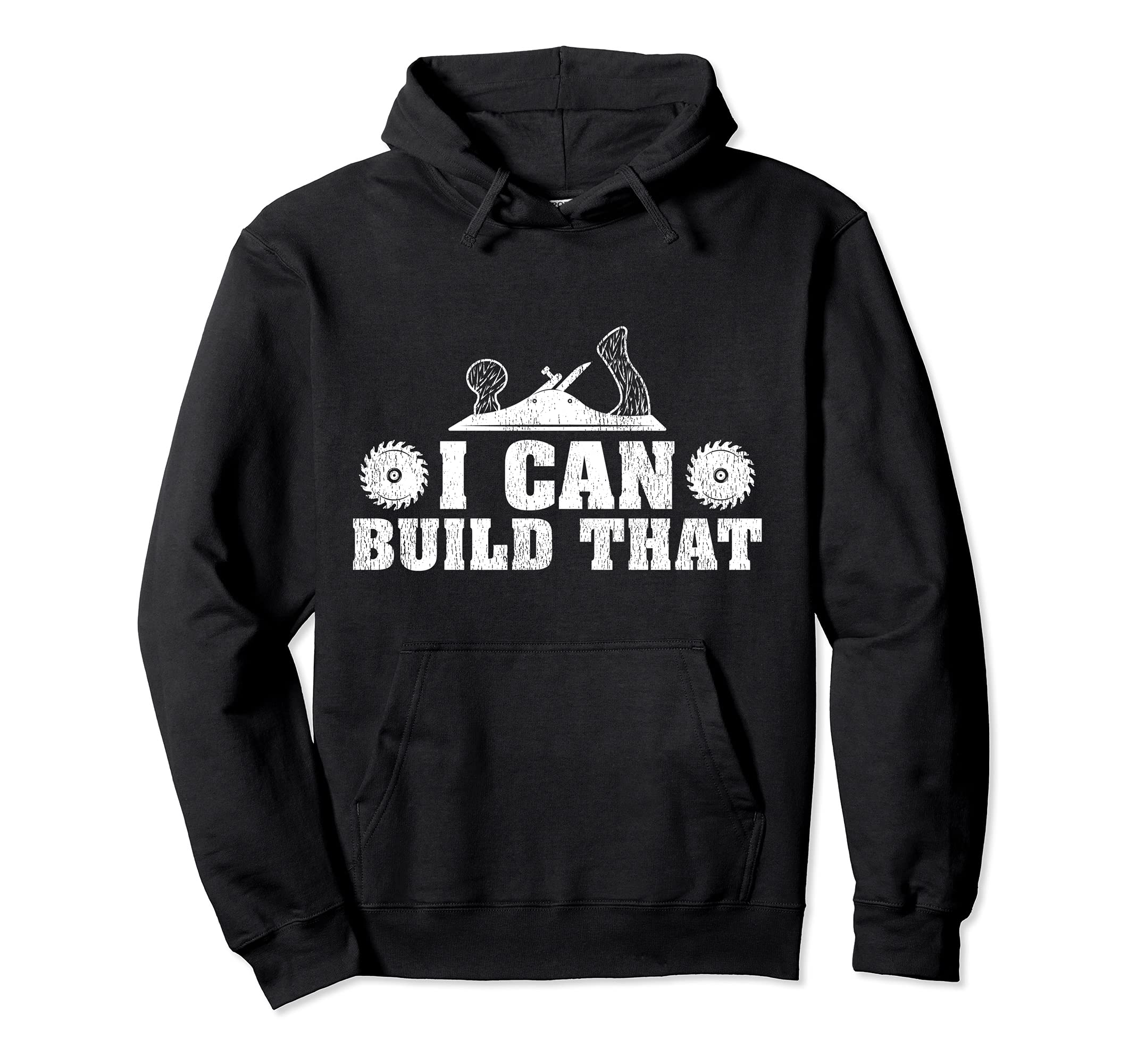 Funny Wood Planer Woodworking I Can Build That Pullover Hoodie
