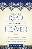 How to Read Your Way to Heaven