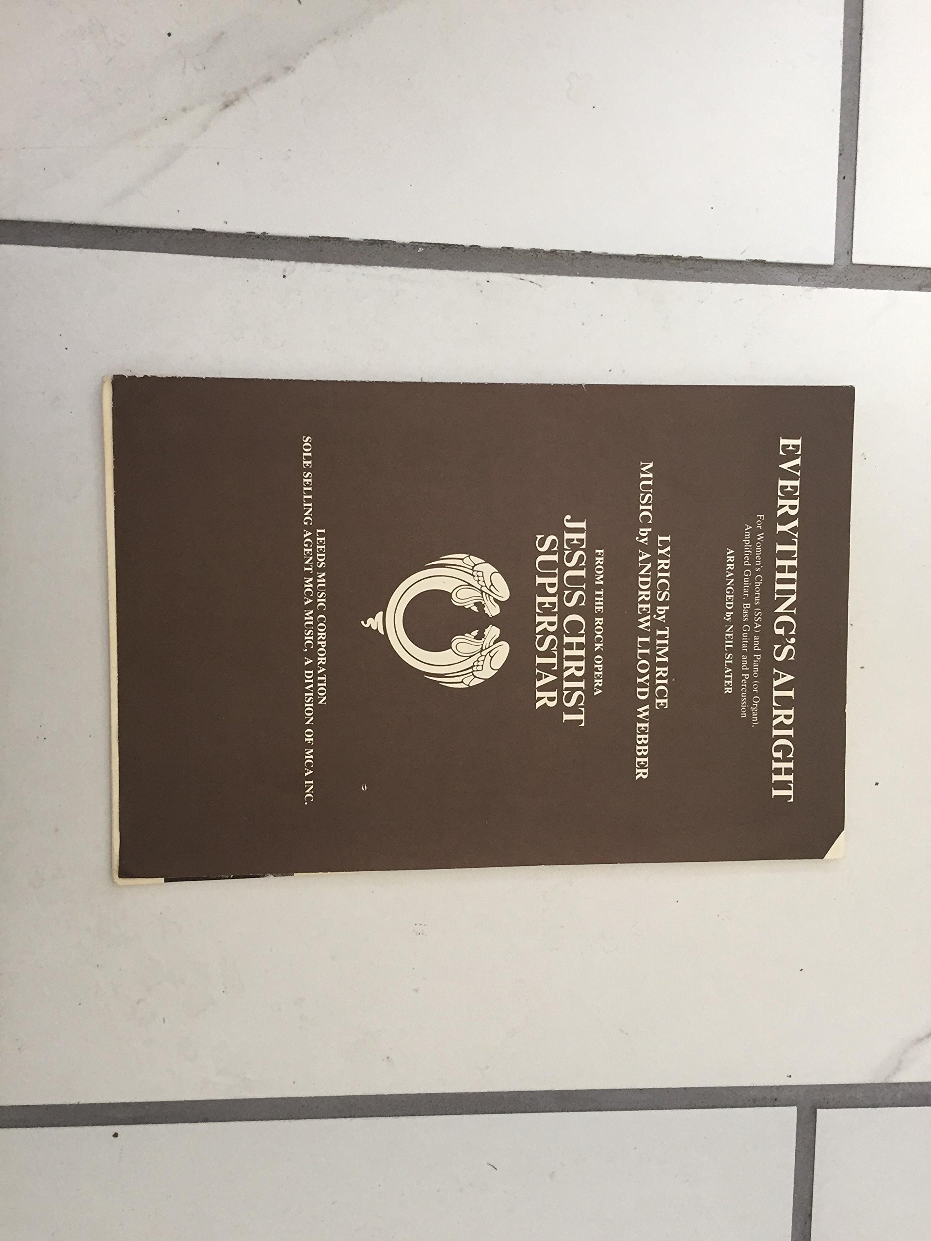 Music Score Everything S Alright From Jesus Christ Superstar A L Webber Amazon Com Books These files were sent to me by a musician in england. amazon com